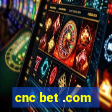 cnc bet .com